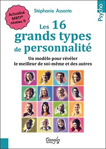 Download Les 16 grands types de personnalité : Un modèle pour révéler le meilleur de soi-même et des autres - Actualisé MBTI, niveau II Download Les 16 grands types de personnalité : Un modèle pour révéler le meilleur de soi-même et des autres - Actualisé MBTI, niveau II