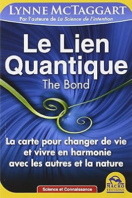 Macro Editions Le lien Quantique - The Bond