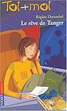 Toi + Moi, tome 32 : Le Rêve de Tanger