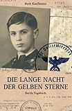 Die lange Nacht der gelben Sterne: Bertls Tagebuch by Ruth Kaufmann (2016-01-13) by