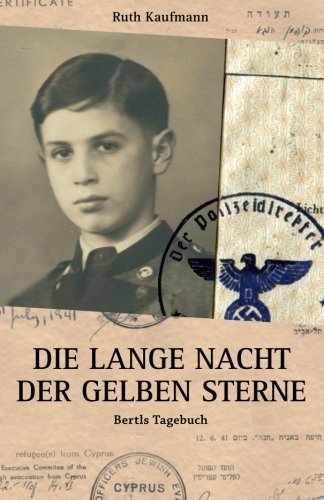 Die lange Nacht der gelben Sterne: Bertls Tagebuch by Ruth Kaufmann (2016-01-13)