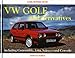 Produktbild Vw Golf and Derivatives Including Convertible, Jetta, Scirocco and Corrado: A Collectors Guide