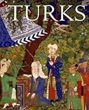 Turks: A Journey of a Thousand Years, 600-1600 by