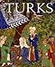 Turks: A Journey of a Thousand Years, 600-1600 by