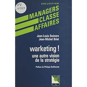Warketing ! : une autre vision de la stratégie (Managers classe affaires)