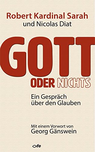Download Gott oder Nichts: Ein Gespräch über den Glauben Download Gott oder Nichts: Ein Gespräch über den Glauben