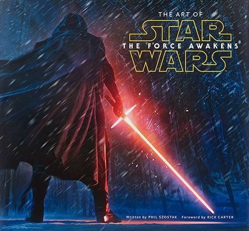 The Art of Star Wars: The Force Awakens by LucasFilm Ltd (2015-12-18)