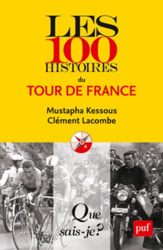 Les  100 histoires du Tour de France
