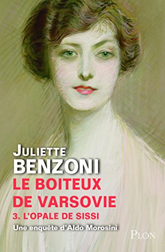 Download Le boiteux de Varsovie - tome 3 : L'opale de Sissi Download Le boiteux de Varsovie - tome 3 : L'opale de Sissi