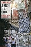 Image de Je vous écris d’Alep: Au cœur de la Syrie en révolution