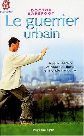 Download Le guerrier urbain : Manuel de survie spirituelle Download Le guerrier urbain : Manuel de survie spirituelle