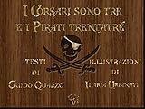 Image de I Corsari sono tre e i Pirati trentatré (Italian Editi