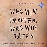 Was wir dachten, was wir taten by