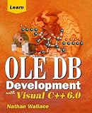 Learn OLE DB with Visual C++ 6.0, w. CD-ROM by 