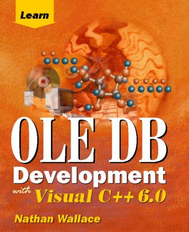 Learn OLE DB with Visual C++ 6.0, w. CD-ROM