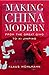 Making China Modern: From the Great Qing to Xi Jinping (English Edition) by Klaus Mühlhahn