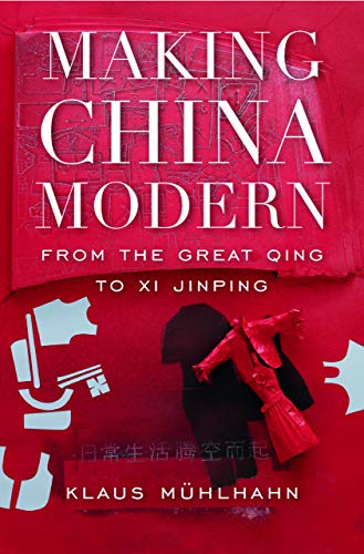 Making China Modern: From the Great Qing to Xi Jinping (English Edition)