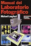  Manual del laboratorio fotográfico (Fotografía)