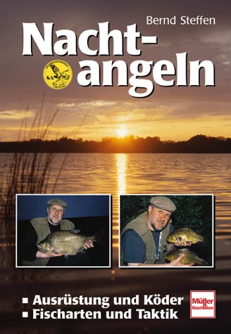 Preisvergleich Produktbild Nachtangeln: Ausrüstung und Köder - Fischarten und Taktik