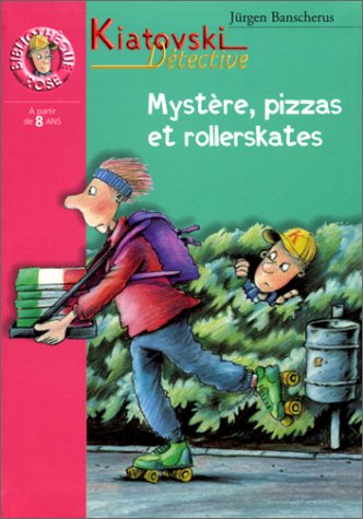 couverture de : Myst&egrave;re, pizzas et rollerskates