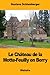 Le Château de la Motte-Feuilly ...