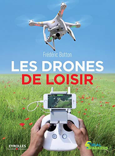 Les drones de loisir Les drones de loisir