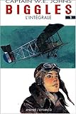 Biggles - L'Intégrale, tome 1