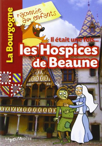 Il était une fois les Hospices de Beaune