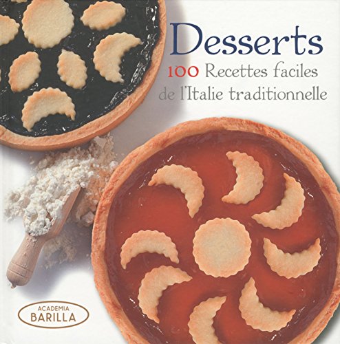 Desserts - 100 recettes faciles de l'Italie traditionnelle francais