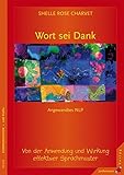 Image de Wort sei Dank: Von der Anwendung und Wirkung effektiver Sprachmuster. Angewandtes NLP