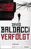 'Verfolgt: Thriller. Will Robies zweiter Fall' von David Baldacci