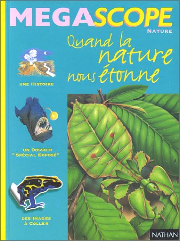 couverture de : Quand la nature nous &eacute;tonne