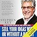 Sell Your Ideas With or Without a Patent by 