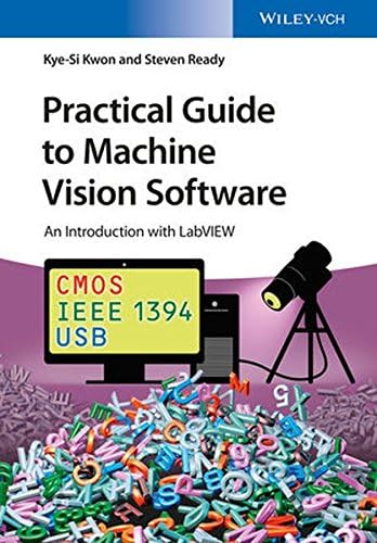 Practical Guide to Machine Vision Software: An Introduction with LabVIEW