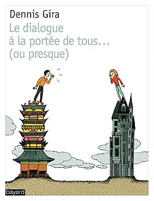 DIALOGUE A LA PORTEE DE TOUS.OU PRESQUE (LE)