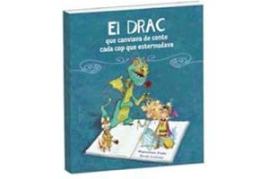 El drac que canviava de conte cada cop que esternudava (Contes infantils)