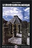 Le Grand Guide du Mexique 2000