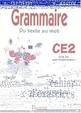 Image de Du texte au mot, Grammaire CE2, cahier d'exercices