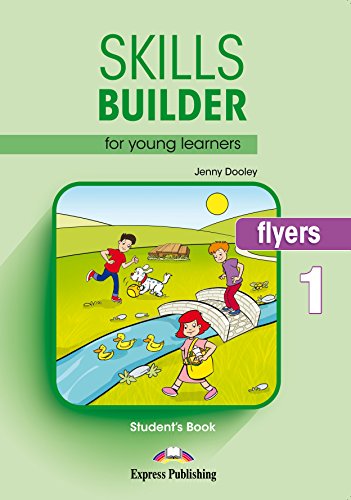 SKILLS BUILDER FOR YOUNG LEARNERS, FLYERS 1 S’s BOOK