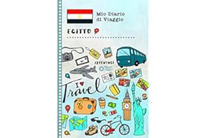 Egitto Diario di Viaggio: Libro Interattivo Per Bambini per Scrivere, Disegnare, Ricordi, Quaderno da Disegno, Giornalino, Agenda Avventure – Attività per Viaggi e Vacanze Viaggiatore