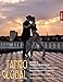 Produktbild Tango global. Band 2: Tango in Berlin. Die Pionierinnen und Streiflichter durch die Berliner Tangoszene: Tango am Rio de la Plata