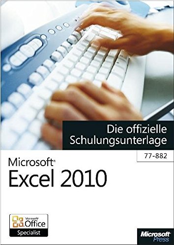 Download Microsoft Excel 2010 - Die offizielle Schulungsunterlage für das MOS-Examen 77-882 Download Microsoft Excel 2010 - Die offizielle Schulungsunterlage für das MOS-Examen 77-882