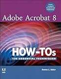 Image de Adobe Acrobat 8 How-Tos: 125 Essential Techniques