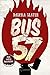 Bus 57: Eine wahre Geschichte by Dashka Slater, Ann Lecker