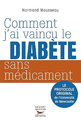 THIERRY SOUCCAR Comment j'ai vaincu le diabète sans médicament