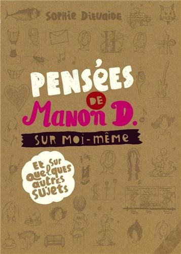 Pensées de Manon D. sur moi-même et quelques autres sujets