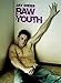 Raw Youth by