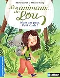 Les animaux de Lou, n'aie pas peur, petit koala ! - Premières Lectures CP Niveau 3 - Dès 6 ans