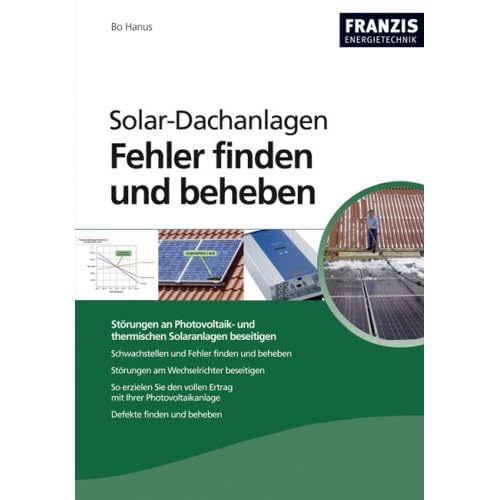 [PDF] Download Solar-Dachanlagen Fehler finden und beheben: Störungen an Photovoltaik- und thermischen Solaranlagen beseitigen Kostenlos