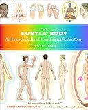 Image de The Subtle Body: An Encyclopedia of Your Energetic Anatomy